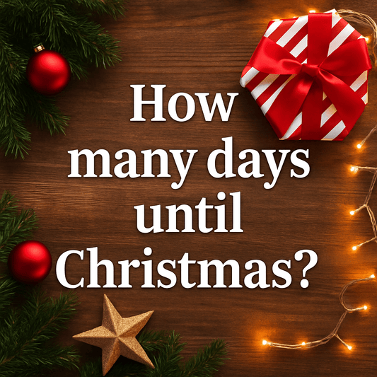 HOW MANY DAYS UNTIL CHRISTMAS?? - Tree Treasures