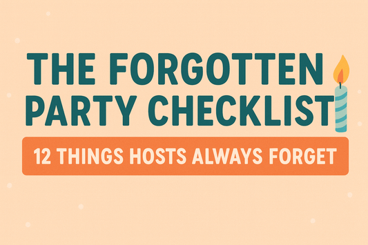 The Forgotten Party Checklist: 12 Things Hosts Always Forget - Tree Treasures