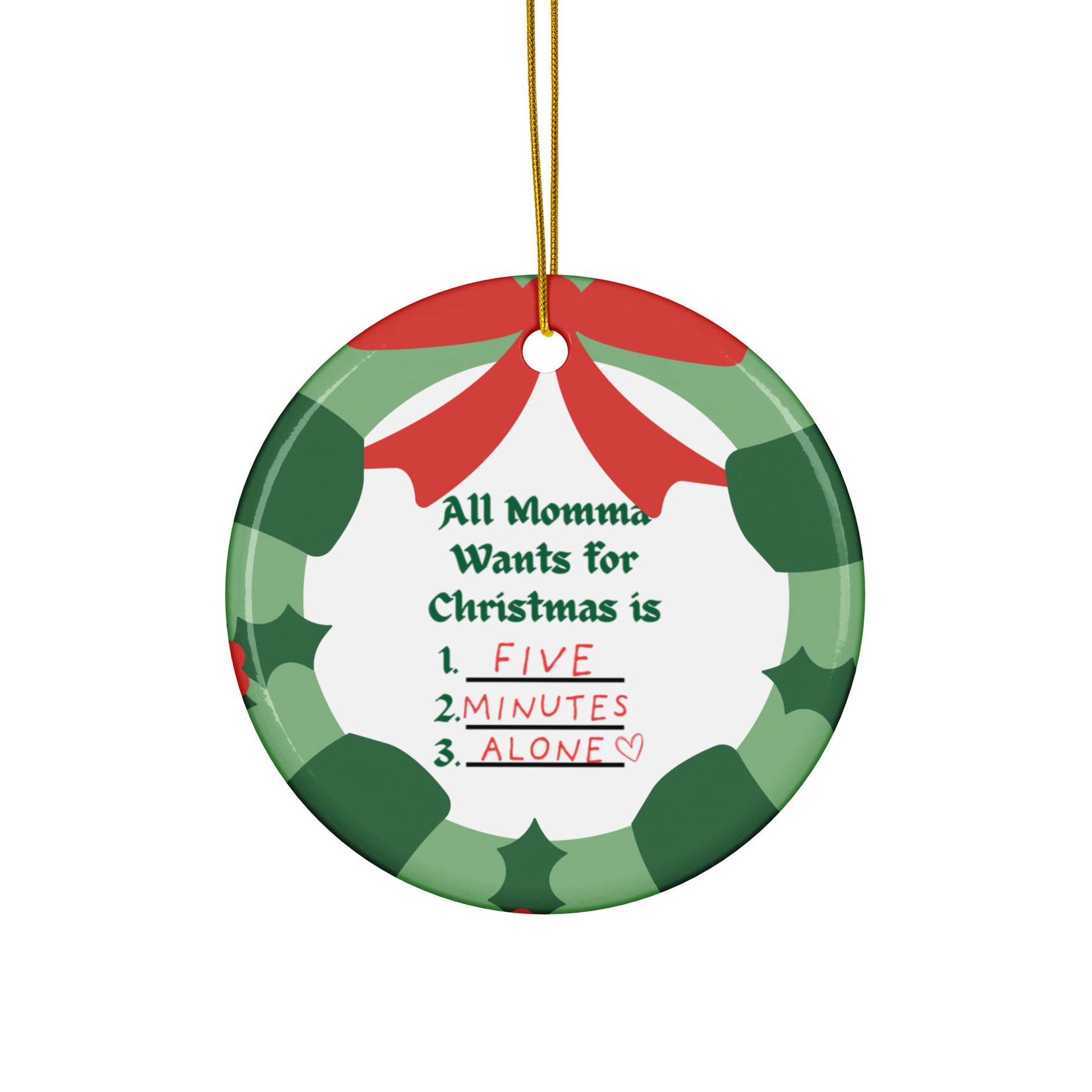 All Momma Wants for Christmas Ornament – Funny Gift for Tired Moms - Tree Treasures