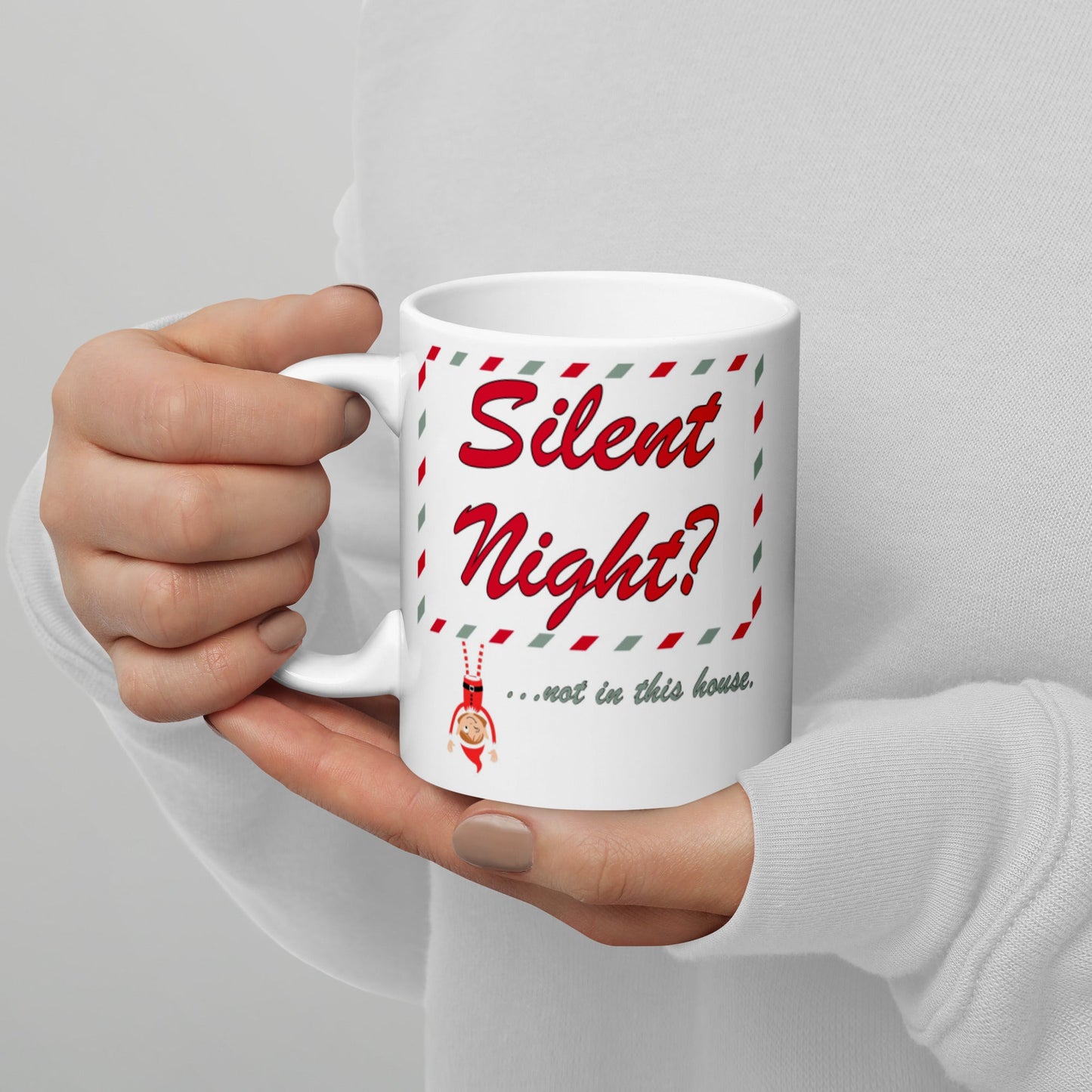 "Silent Night? Not in This House" Mug - Tree Treasures