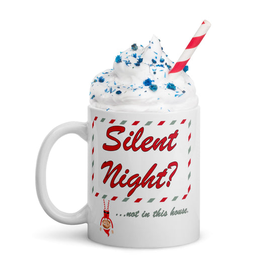 "Silent Night? Not in This House" Mug - Tree Treasures
