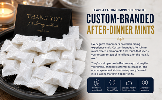 After-Dinner Mints: Why Every Restaurant Should Offer Custom-Branded Mints