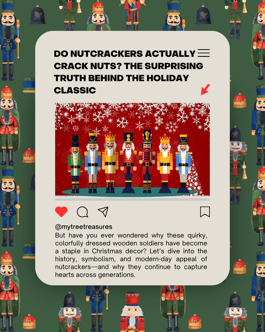 Do Nutcrackers Actually Crack Nuts? The Surprising Truth Behind the Holiday Classic - Tree Treasures