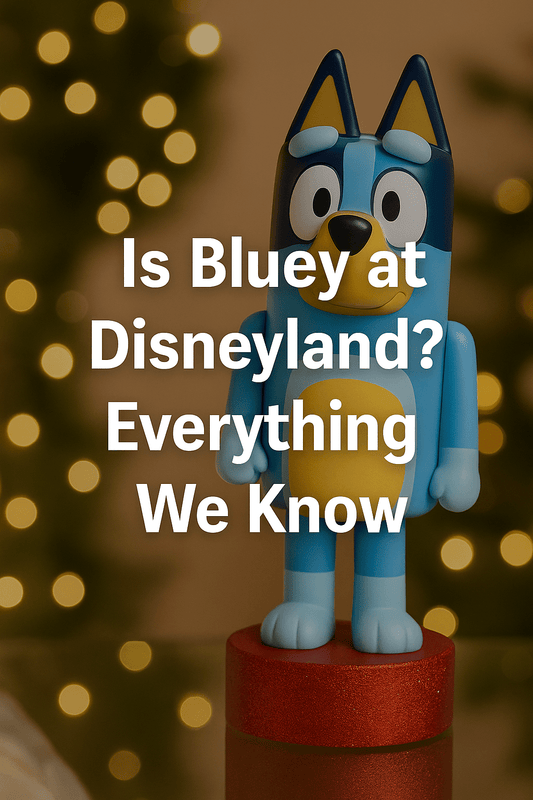 Is Bluey at Disneyland? Everything We Know So Far - Tree Treasures