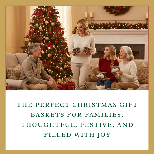 The Perfect Christmas Gift Baskets for Families: Thoughtful, Festive, and Filled With Joy - Tree Treasures