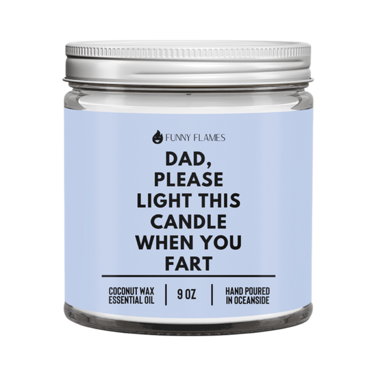 Dad, Please Light This Candle When You Fart - Funny Flames - Tree Treasures