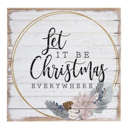 Let It Be Christmas Everywhere Wooden Wall Art – 14" x 14" Rustic Holiday Décor - Tree Treasures