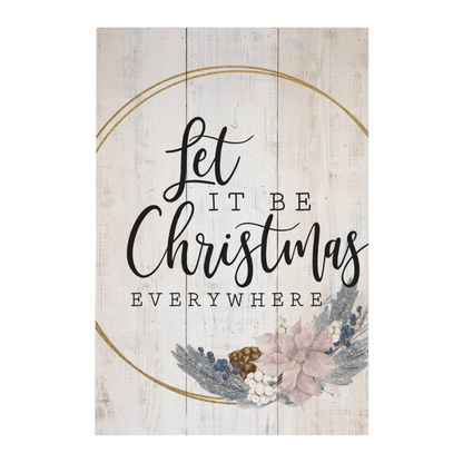 Let It Be Christmas Everywhere Wooden Wall Art – 16" x 10.75" Rustic Holiday Sign - Tree Treasures
