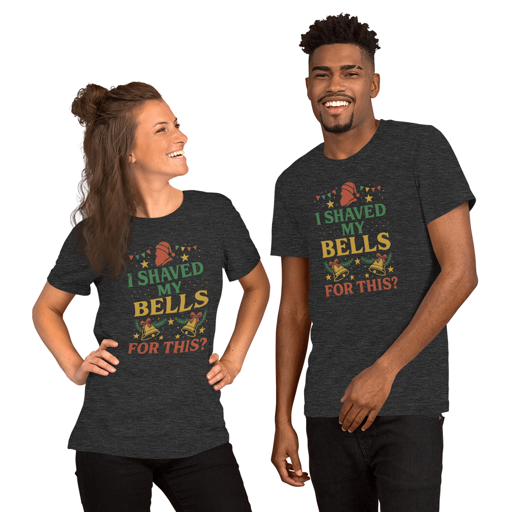 Limited Edition “I Shaved My Bells for This!?” Funny Christmas T-Shirt - Tree Treasures