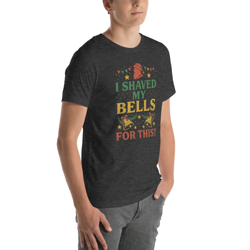 Limited Edition “I Shaved My Bells for This!?” Funny Christmas T-Shirt - Tree Treasures