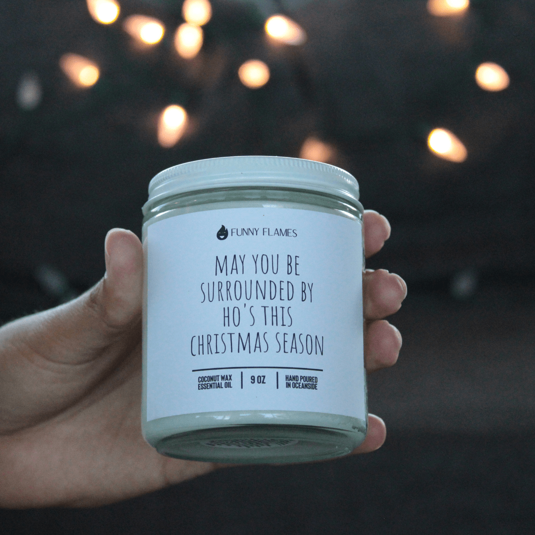 May You Be Surrounded By Ho's This Christmas Season - Funny - Tree Treasures