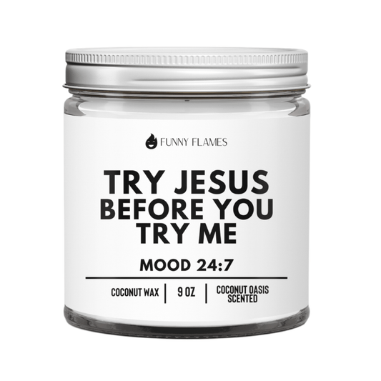 Try Jesus Before You Try Me – 9oz Coconut Oasis Scented Candle – Inspirational & Relaxing Gift - Tree Treasures