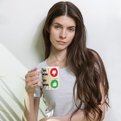 "Your Mom vs. My Mom" Mug - Tree Treasures